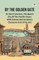 By The Golden Gate Or San Francisco, The Queen City Of The Pacific Coast; With Scenes And Incidents Characteristic Of Its Life