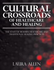 Cultural Crossroads of Healthcare and Healing