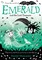 Muncaster, H: Emerald and the Lost Treasure
