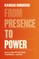From Presence to Power