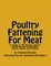 Poultry Fattening For Meat