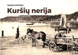 Kuršių nerija tada ir dabar (XIX a. pabaiga–XX a. pirma pusė)