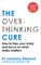 The Overthinking Cure