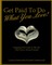 Get Paid To Do What You Love!