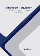 Language Acquisition: Learning to Use Language in Context
