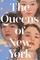 The Queens of New York