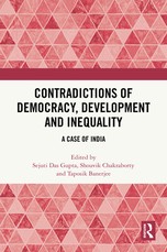 Contradictions of Democracy, Development and Inequality