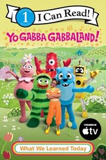 Yo Gabba Gabbaland!: What We Learned Today