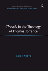 Theosis in the Theology of Thomas Torrance