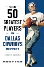 The 50 Greatest Players in Dallas Cowboys History