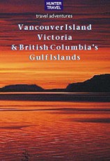 Vancouver Island, Victoria & British Columbia's Gulf Islands