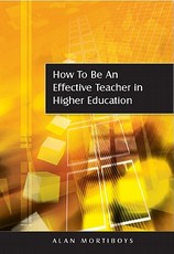 How to Be an Effective Teacher in Higher Education