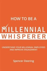 How to Be a Millennial Whisperer