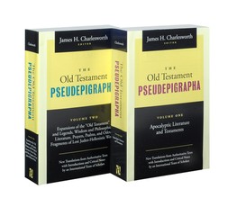 The Old Testament Pseudepigrapha: Apocalyptic Literature and Testaments, Two Volume Set