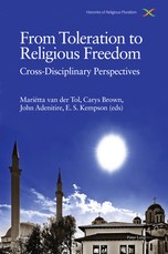 From Toleration to Religious Freedom; Cross-Disciplinary Perspectives