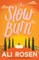 The Slow Burn