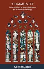 Community- In the Writings of JÃ¼rgen Moltmann for an Indian Ecclesiology