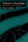 Pathways to Knowledge