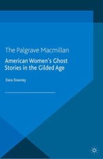 American Women's Ghost Stories in the Gilded Age