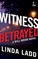 Witness Betrayed
