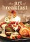 The Art of Breakfast