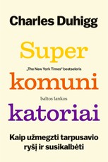 SUPERKOMUNIKATORIAI. Kaip užmegzti tarpusavio ryšį ir susikalbėti