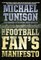 The Football Fan's Manifesto