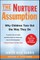 The Nurture Assumption