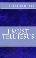 I Must Tell Jesus