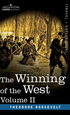 The Winning of the West, Vol. II (in four volumes)
