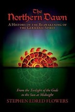 The Northern Dawn: A History of the Reawakening of the Germanic Spirit
