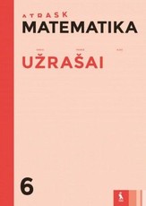 Matematika. Užrašai 6 klasei (serija „Atrask“) Matematika. Užrašai 6 klasei (serija „Atrask“)