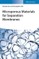 Microporous Materials for Separation Membranes