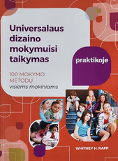Universalaus dizaino mokymuisi taikymas praktikoje: 100 mokymo metodų visiems mokiniams
