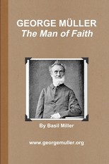 GEORGE MÃLLER - The Man of Faith
