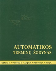 Automatikos terminų žodynas (lietuvių, vokiečių, anglų, prancūzų, rusų kalbomis)