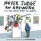 Never Judge an Artwork Till You Know What it's Worth