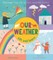 Lift and Learn: Our Weather