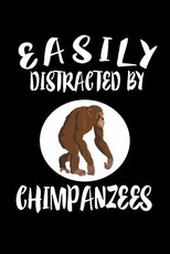 Easily Distracted By Chimpanzees