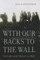 With Our Backs to the Wall