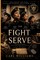 The Fight to Serve