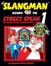 The Slangman Guide to STREET SPEAK 1