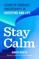 Stay Calm