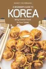 A Beginner's Guide to Korea