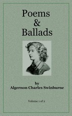 Poems & Ballads of Swinburne V1