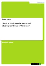 Classical Hollywood Cinema and Christopher Nolan's "Memento"