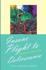 Insane Plight to Deliverance