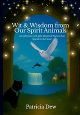 Wit & Wisdom from Our Spirit Animals