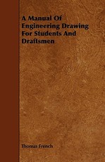 A Manual of Engineering Drawing for Students and Draftsmen