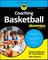 Coaching Basketball For Dummies
